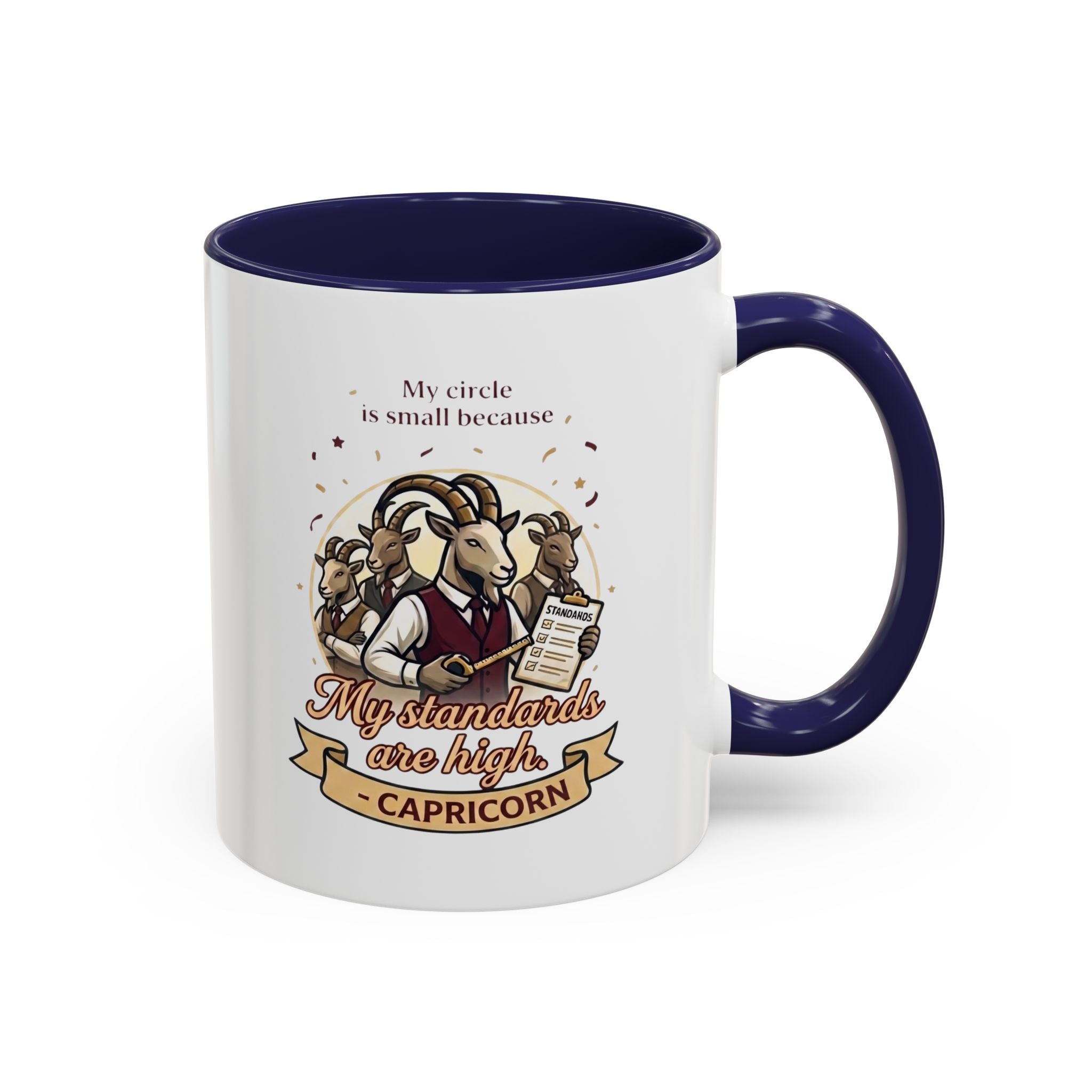 Capricorn Coffee Mug — "My Standards Are High" Zodiac Accent Mug (11/15oz)