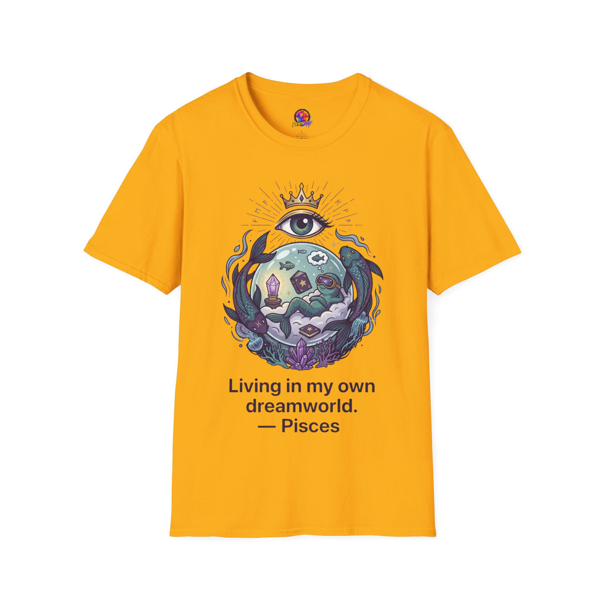 Pisces Dreamworld T-Shirt — "Living in My Own Dreamworld" Mystic Zodiac Tee