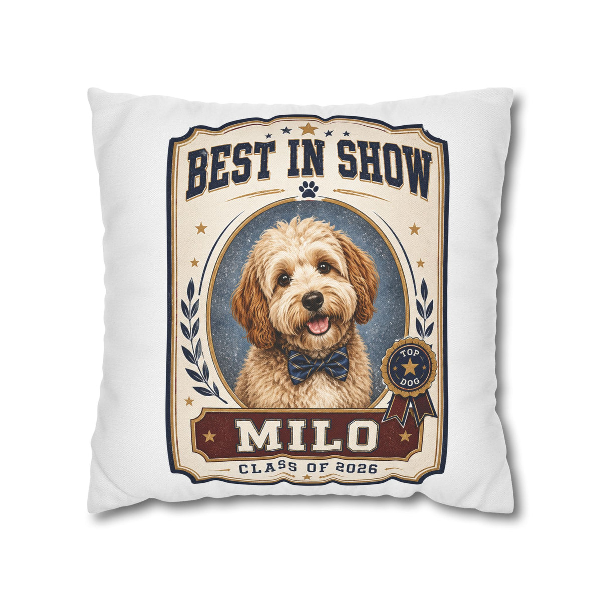 Best in Show Personalized Dog Pillowcase — "Milo" Custom Pet Portrait (Class of 2026) Milo Bailey Dog Dad Mom