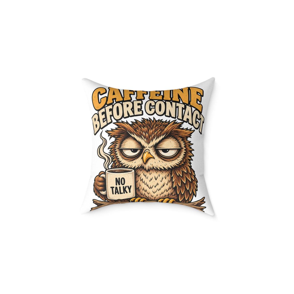 Caffeine Before Contact Owl Pillow — Funny Coffee Mug Graphic Throw Pillow