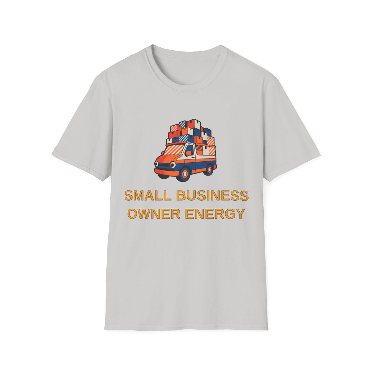 Small Business Owner Energy T‑Shirt — Delivery Van Stack Graphic Tee - Trending Now - August 2026