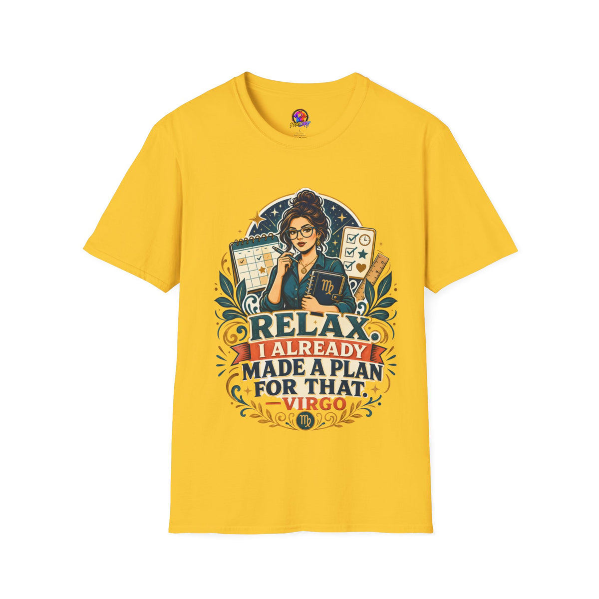 Virgo Planner T-Shirt — “Relax I Already Made A Plan For That” Astrological Tee