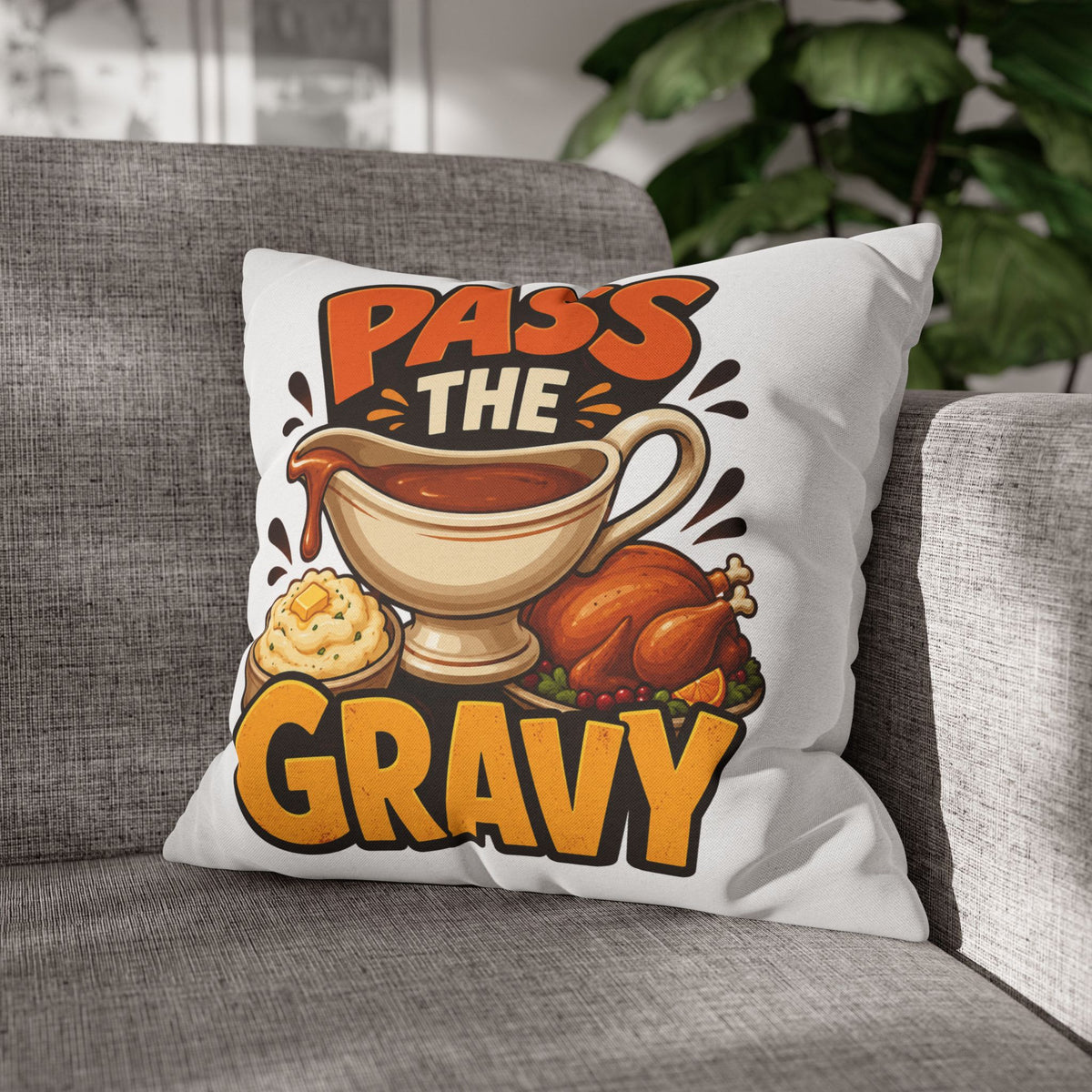Thanksgiving Pass The Gravy Throw Pillowcase – Thanksgiving Turkey Dinner Decor