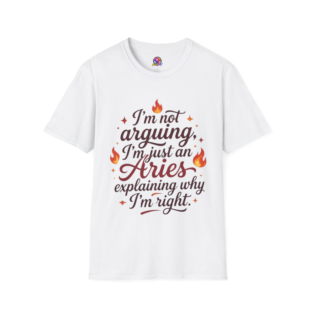 Aries Zodiac Tee — “I’m Not Arguing, I’m Just an Aries Explaining Why I’m Right”