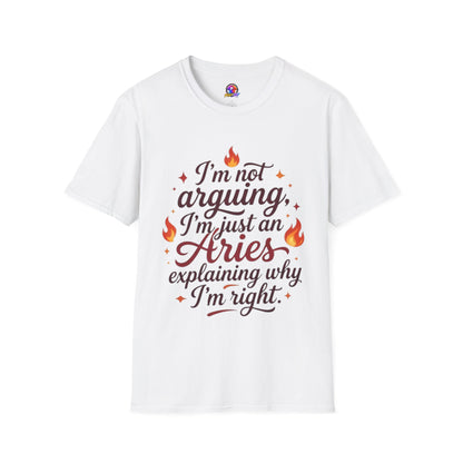 Aries Zodiac Tee — “I’m Not Arguing, I’m Just an Aries Explaining Why I’m Right”
