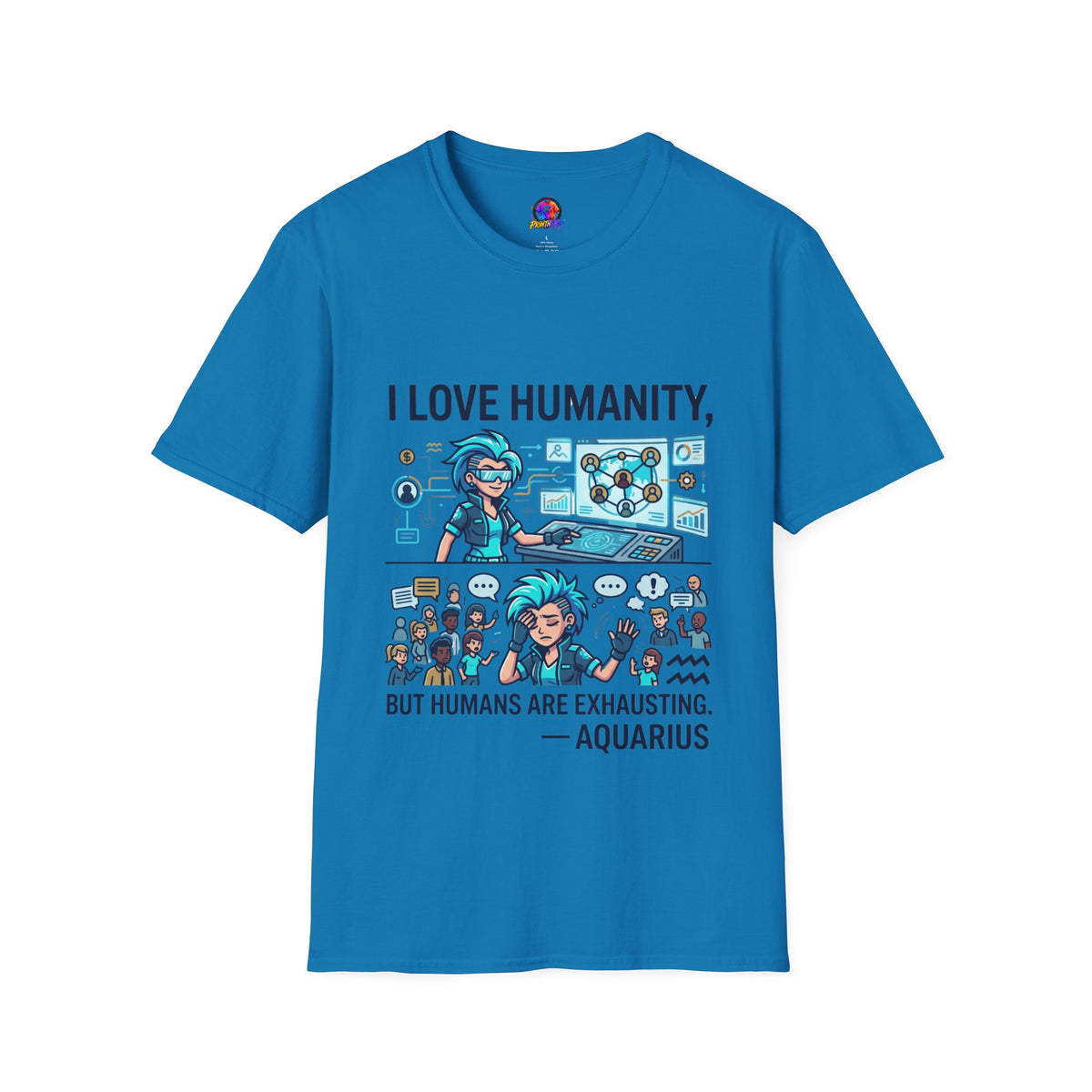 I Love Humanity, But Humans Are Exhausting - Funny Sci‑Fi T‑Shirt