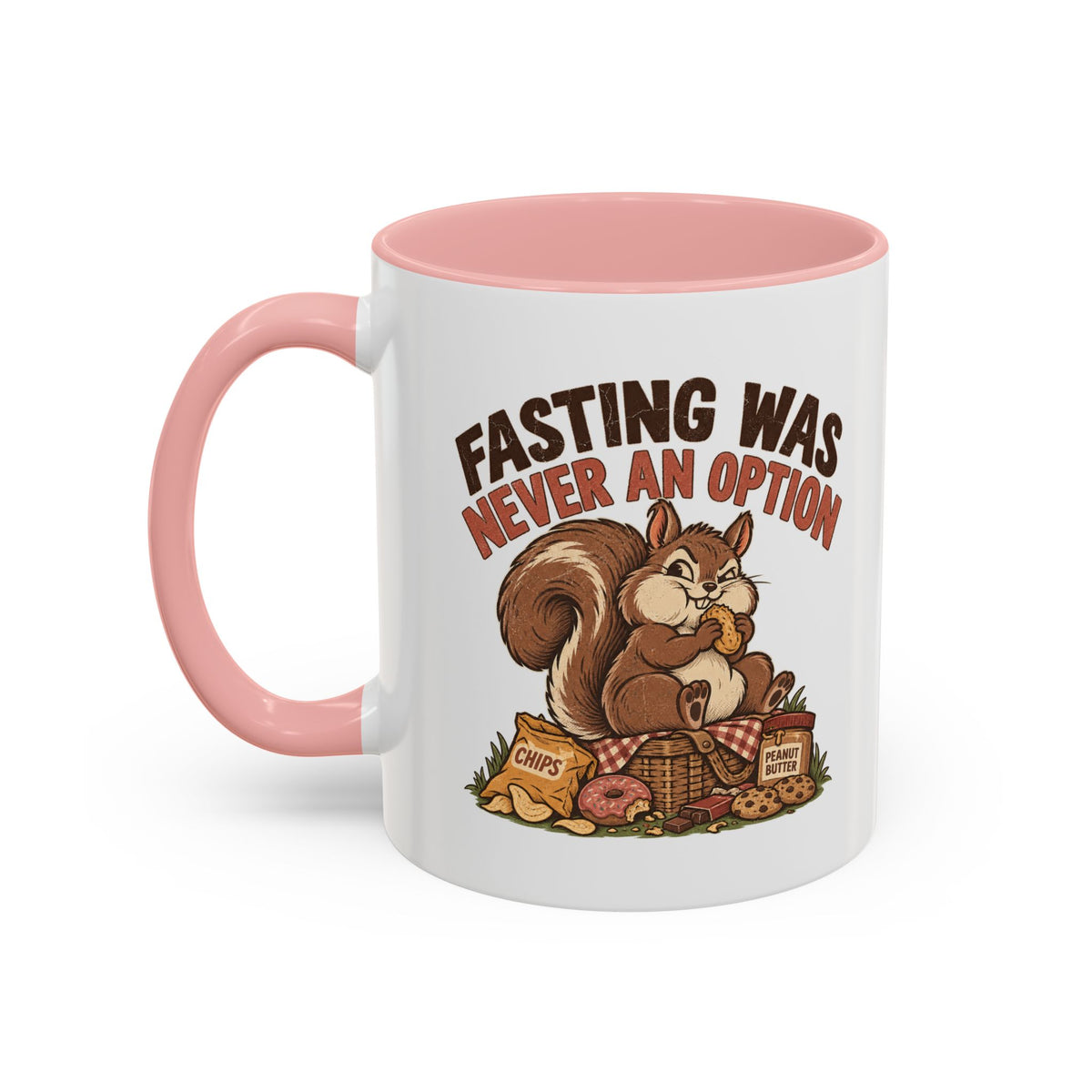 Funny And Witty "Fasting Was Never An Option" Accent Coffee Mug (11, 15oz)