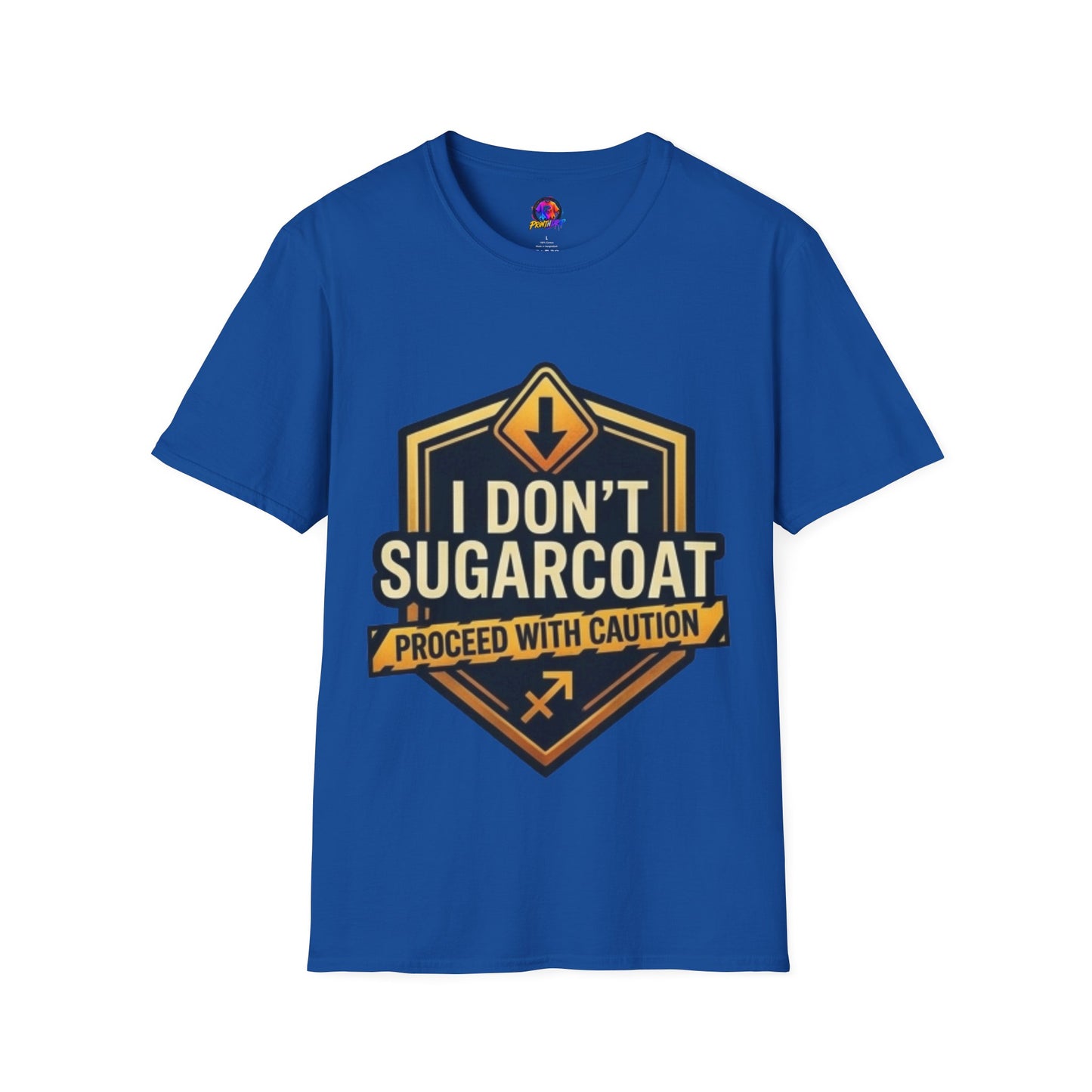 I Don’t Sugarcoat T-Shirt — Bold Caution Sign Graphic Tee (Proceed With Caution)
