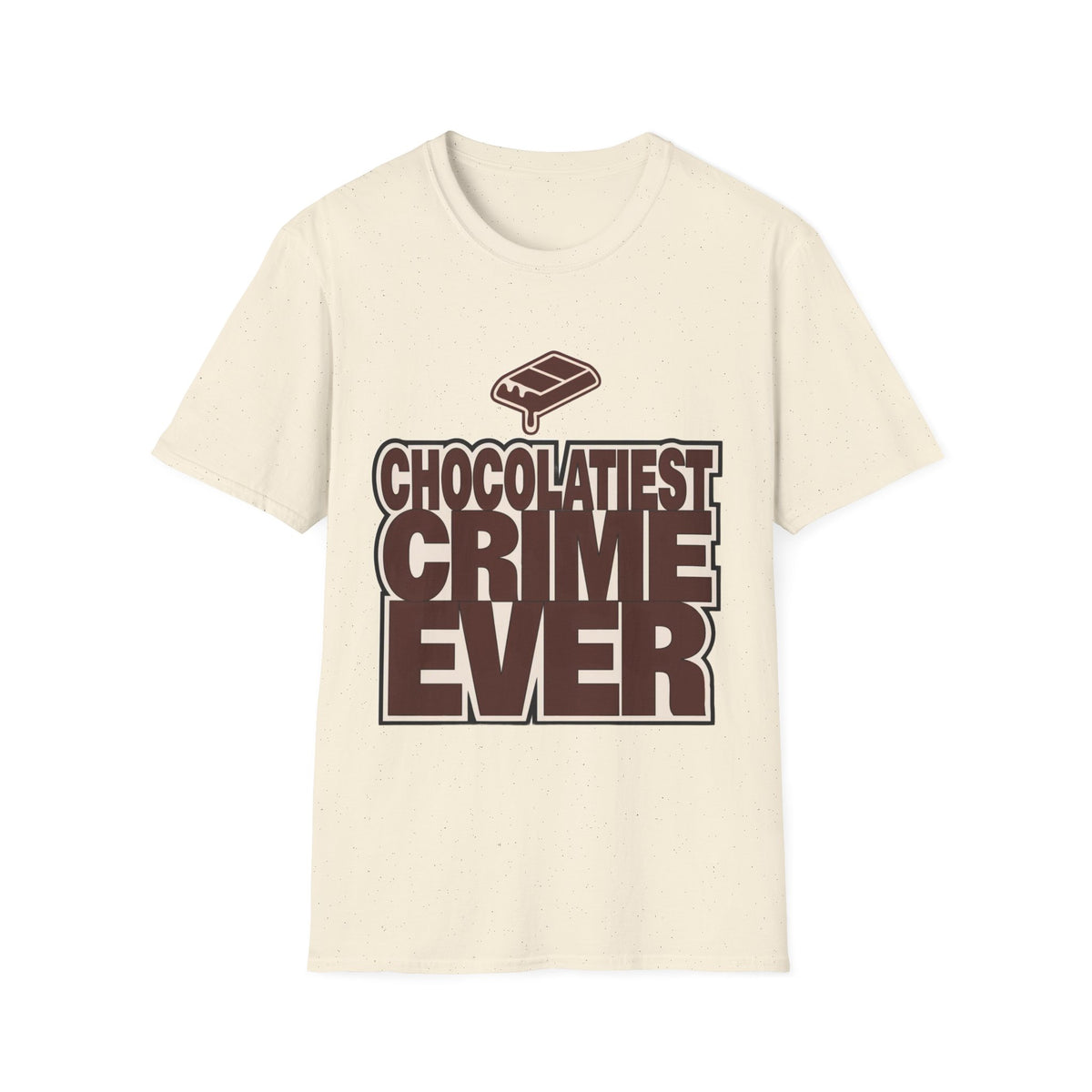 Chocolateist T-Shirt — "Chocolatiest Crime Ever" Funny Dessert Lover Tee - Trending Now - August 2026
