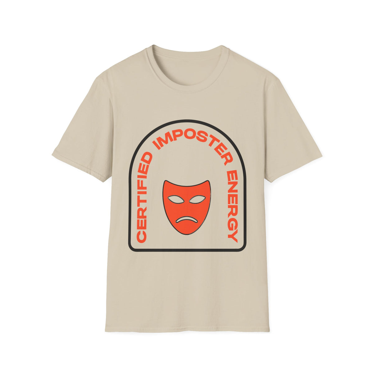 Certified Imposter Energy T-Shirt — Funny Sarcastic Graphic Tee - Trending Now - August 2026