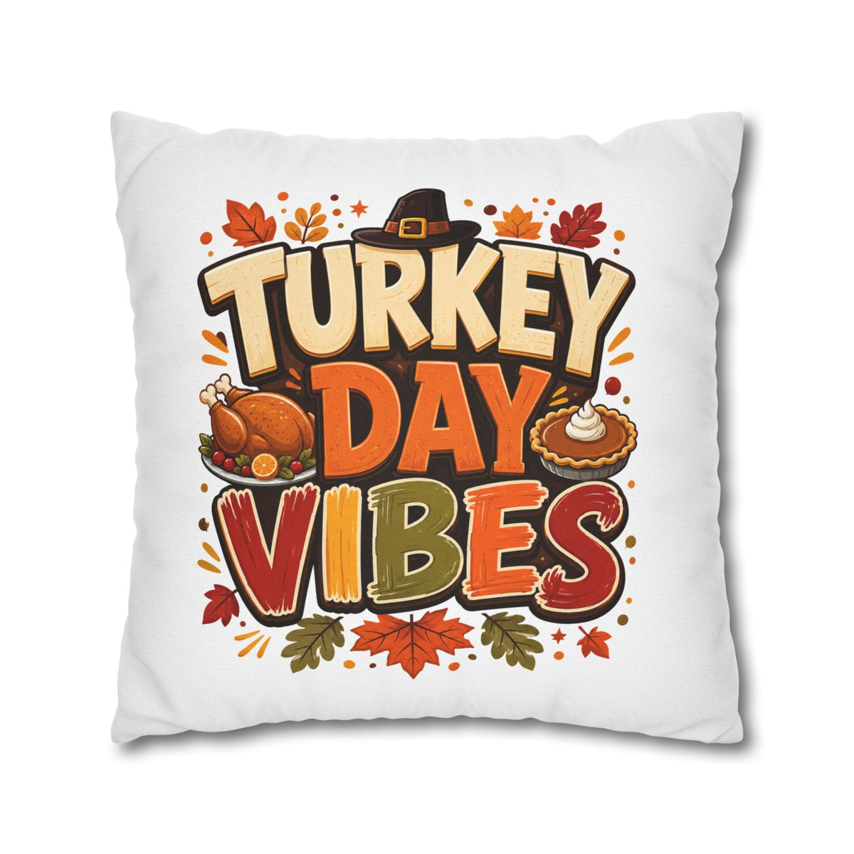 Thanksgiving Turkey Day Vibes Throw Pillowcase — Thanksgiving Decorative Pillow Cover