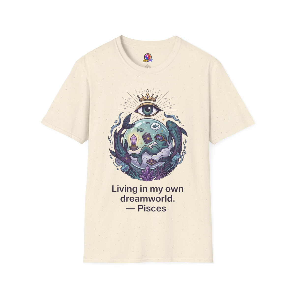 Pisces Dreamworld T-Shirt — "Living in My Own Dreamworld" Mystic Zodiac Tee