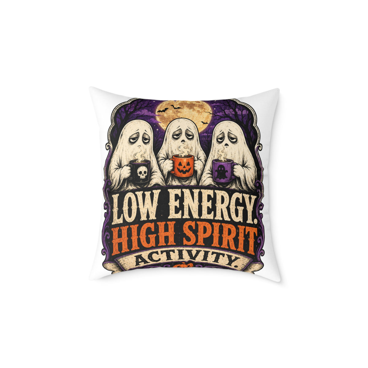 Halloween Ghost Pillow — "Low Energy, High Spirit" Decorative Throw Pillow