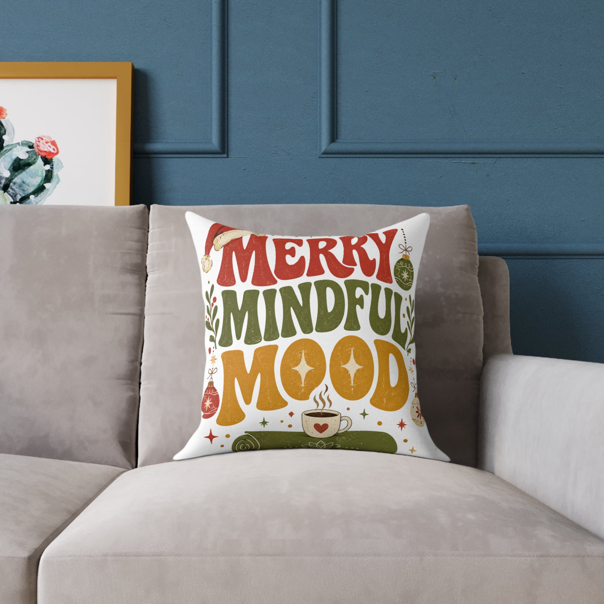 Merry Mindful Mood Holiday Modern Day Christmas Pillow — Festive Christmas Decorative Square Throw Cushion