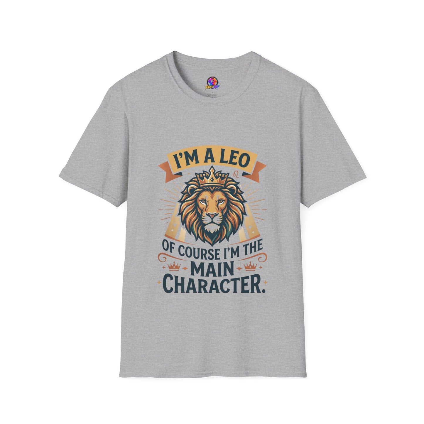 I’m a Leo Lion Zodiac T-Shirt — 'Of Course I’m the Main Character' Horoscope Tee