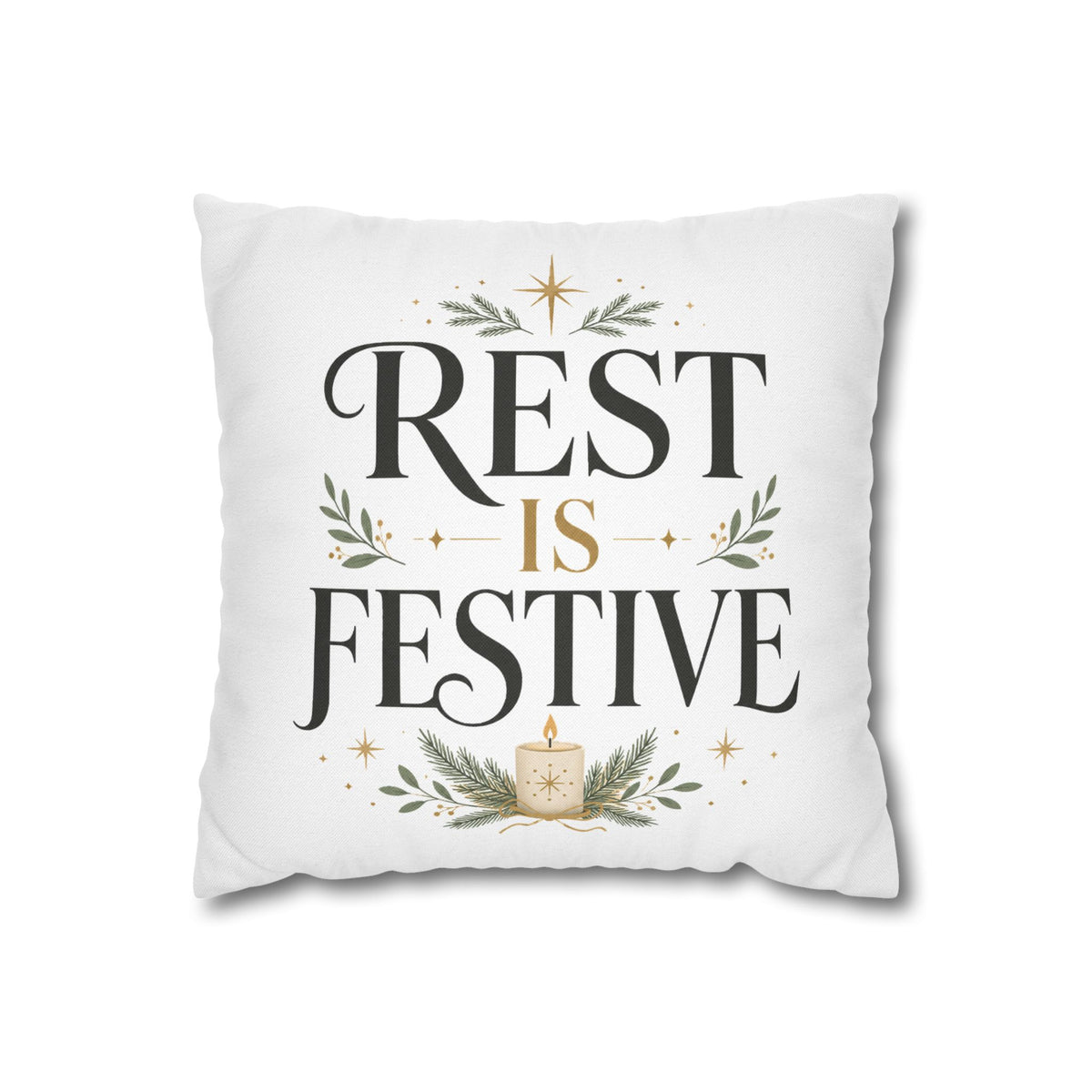 Modern Day Christmas  Rest Is Festive Holiday Throw Pillowcase – Decorative Christmas Cushion Cover