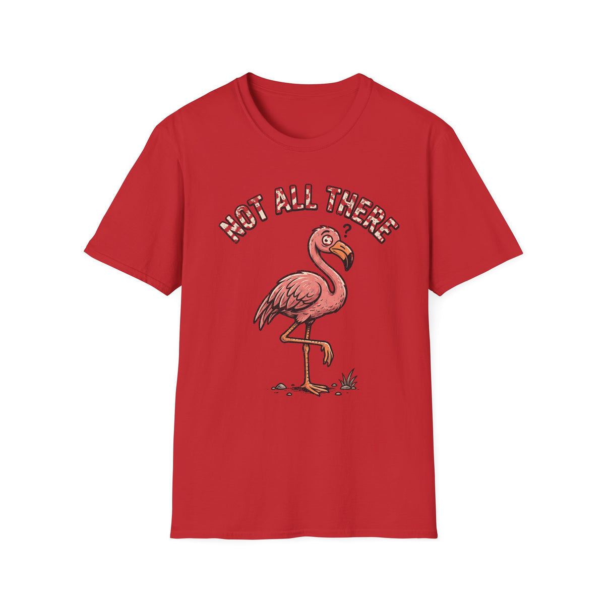 Flamingo 'Not All There' Graphic T‑Shirt - Trending Now - September 2026