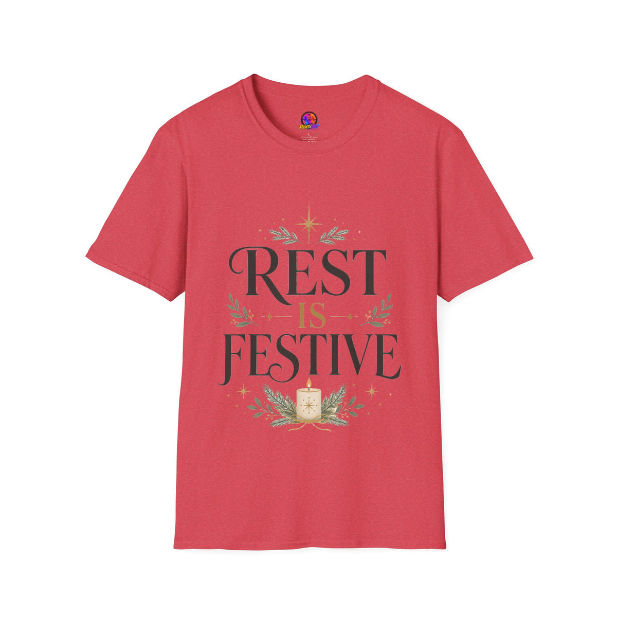 Rest Is Festive T-Shirt — Holiday Cozy Graphic Tee