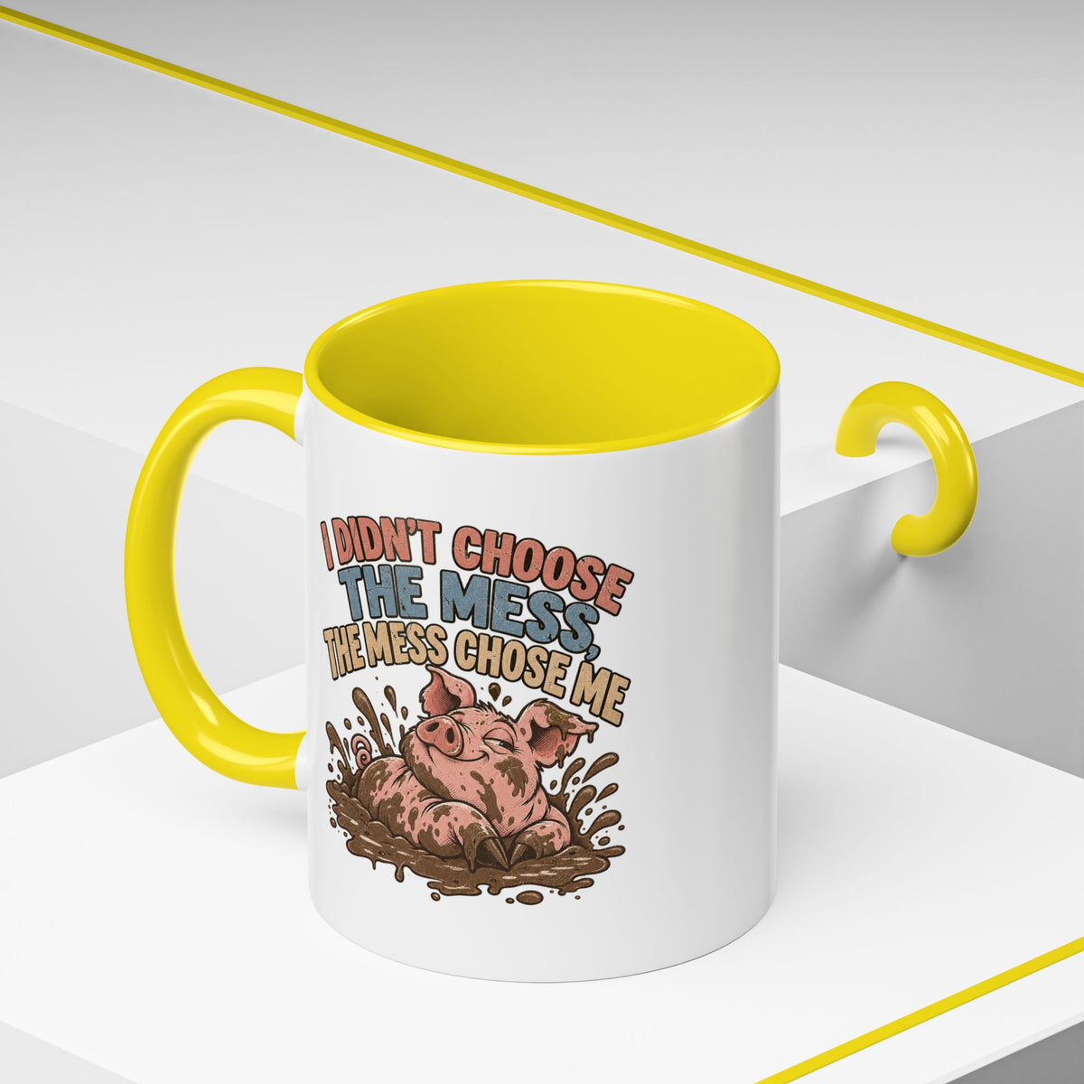 Funny And Witty "I Don't Choose The Mess" Accent Coffee Mug (11, 15oz)