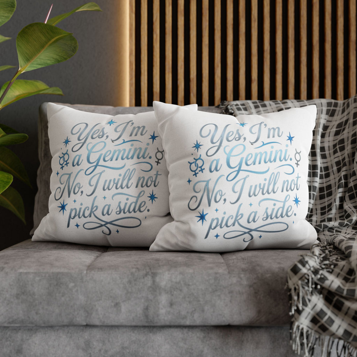 Gemini Zodiac Pillowcase – “Yes, I’m a Gemini. No, I will not pick a side.” Decorative Throw Pillow
