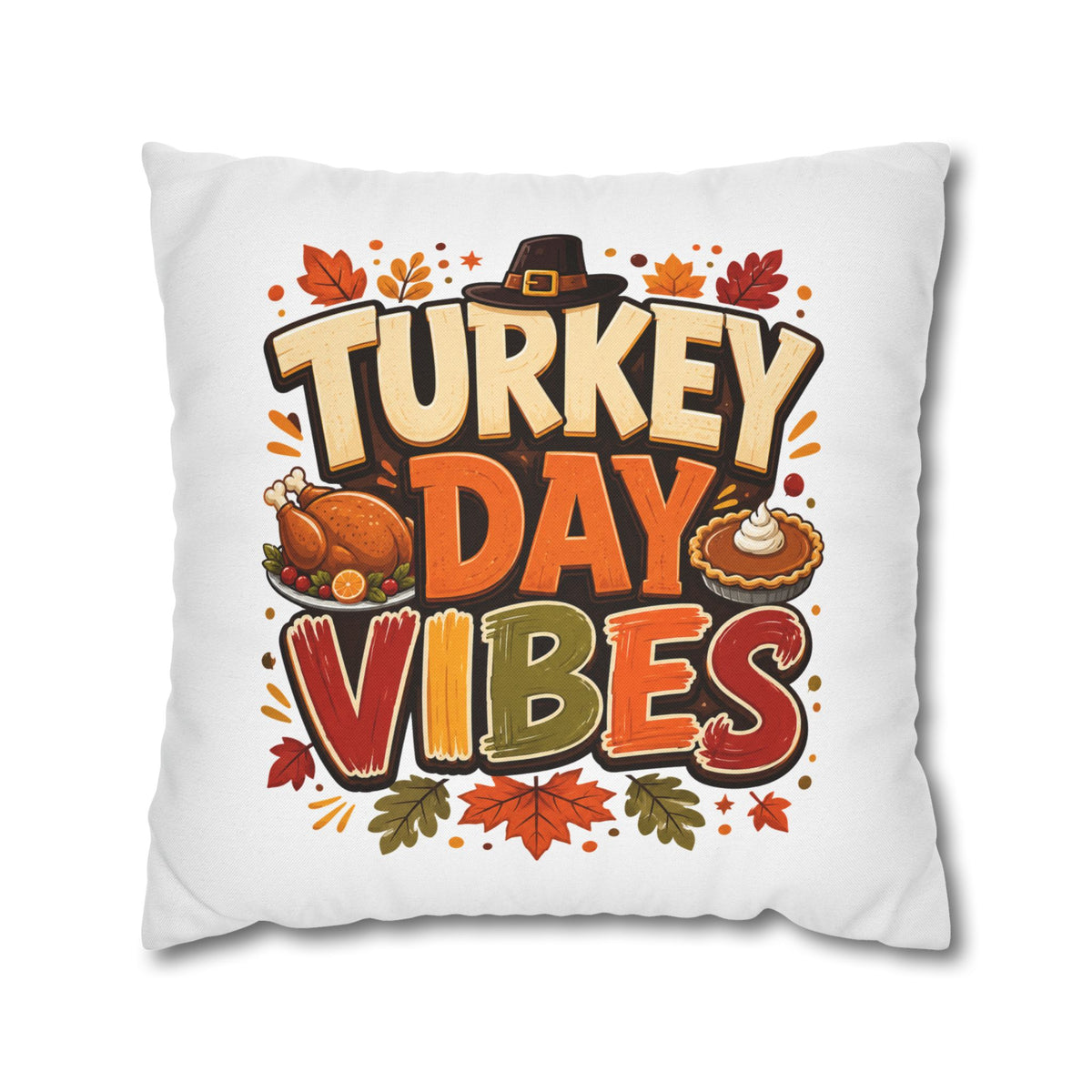 Thanksgiving Turkey Day Vibes Throw Pillowcase — Thanksgiving Decorative Pillow Cover