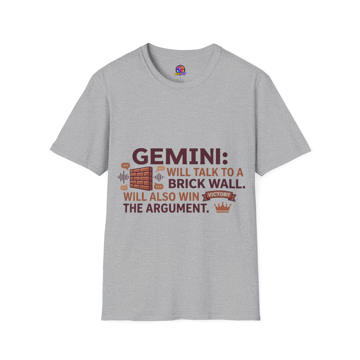 Gemini T-Shirt — "Gemini: Will Talk to a Brick Wall, Will Also Win the Argument" Astrological Tee
