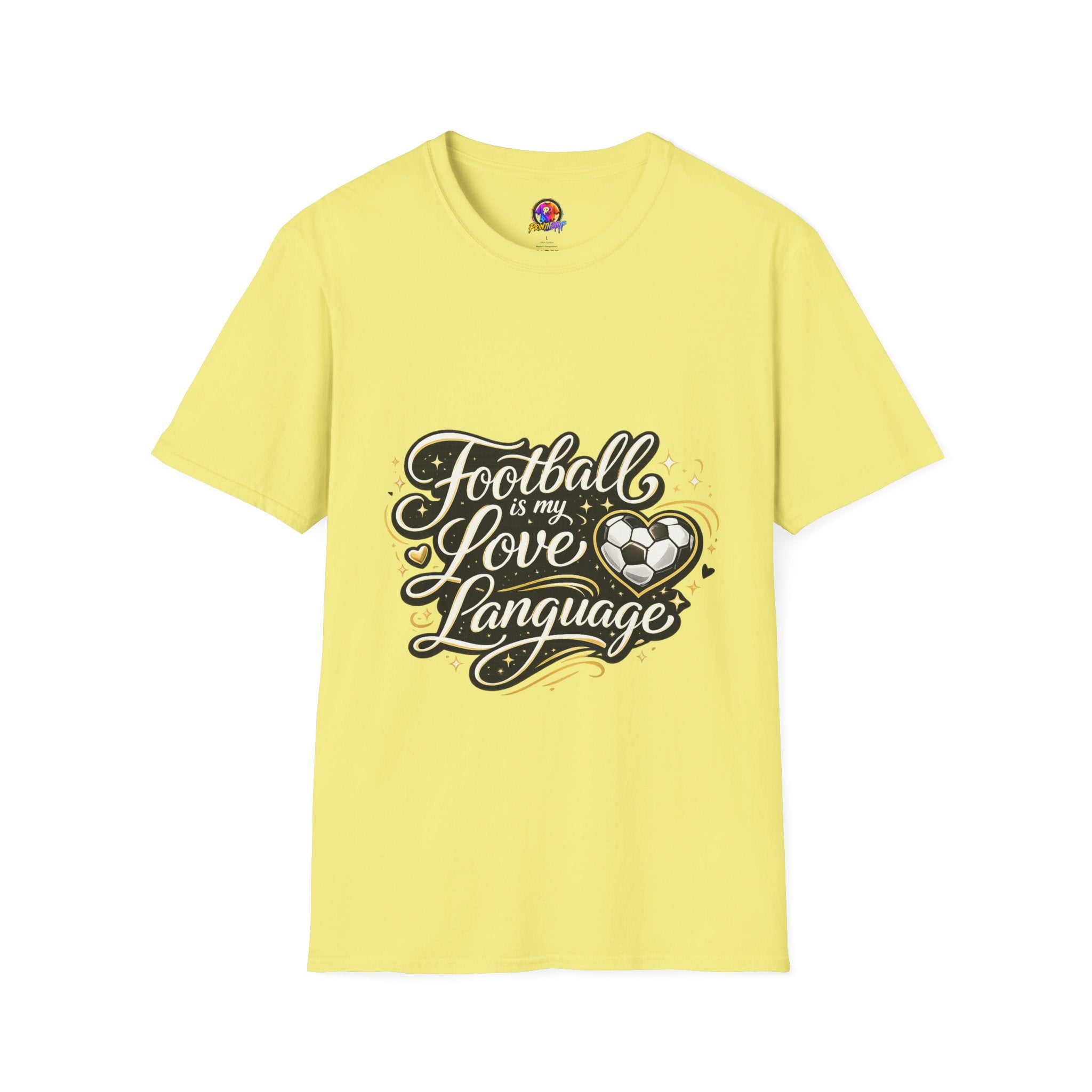 Women's/Unisex Soccer Fan Shirt Football Is My Love Language Tee —