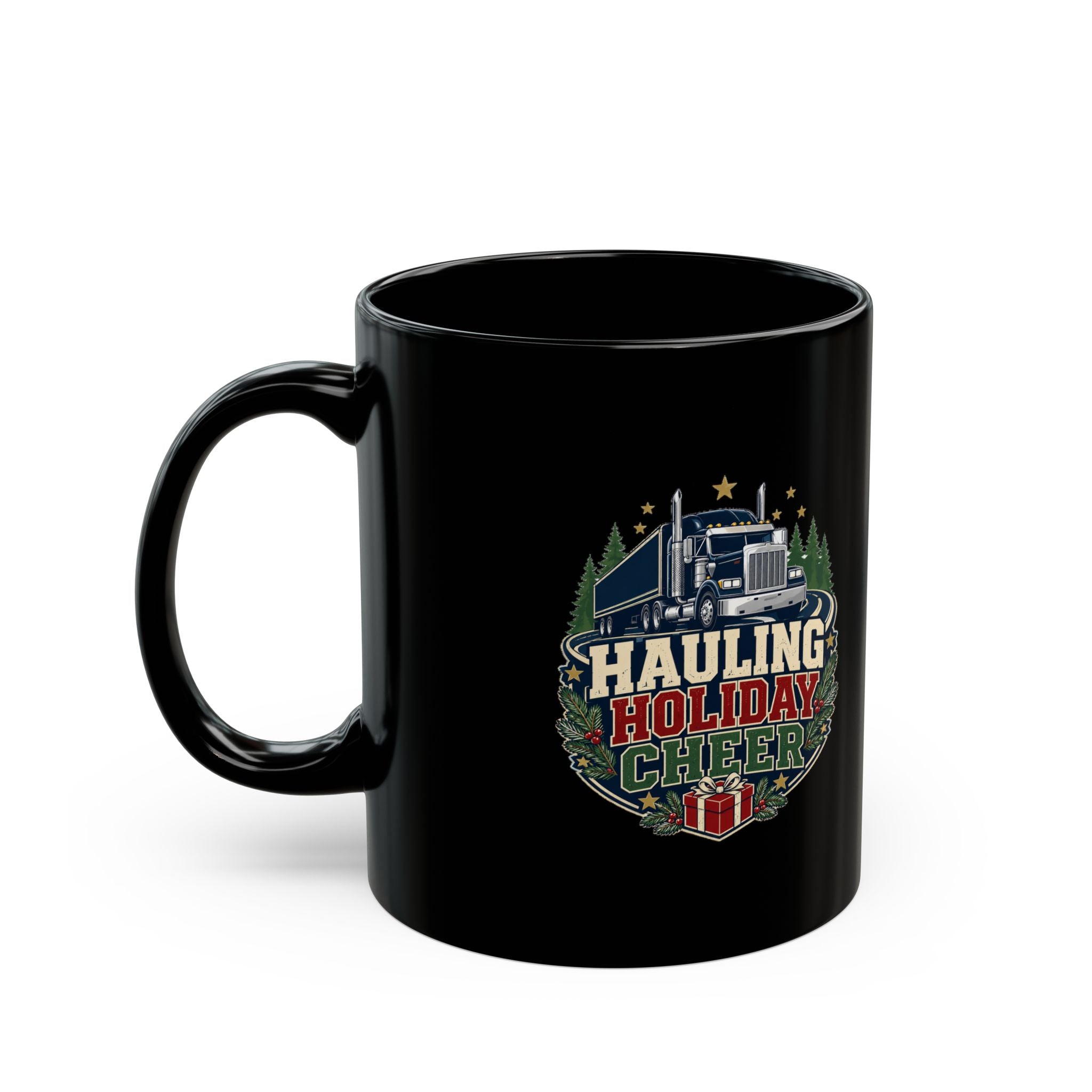 Modern Day Christmas Hauling Holiday Cheer Truck Mug — Christmas Gift for Truck Drivers