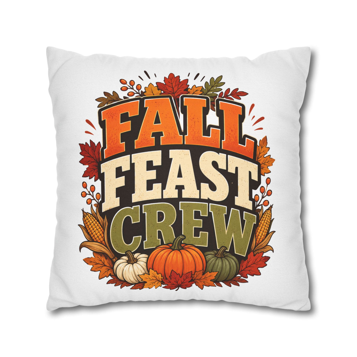 Thanksgiving Fall Feast Crew Pillowcase — Autumn Pumpkin & Leaves Decorative Pillow Cover