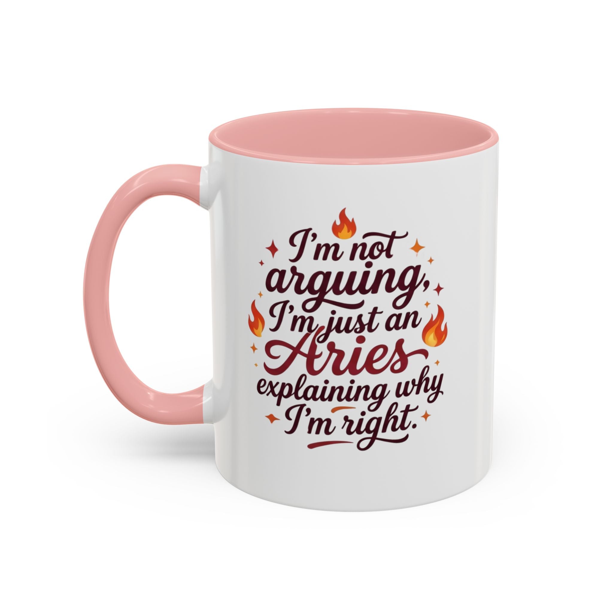 Aries Coffee Mug - “I’m Not Arguing, I’m Just an Aries Explaining Why I’m Right” Accent Mug