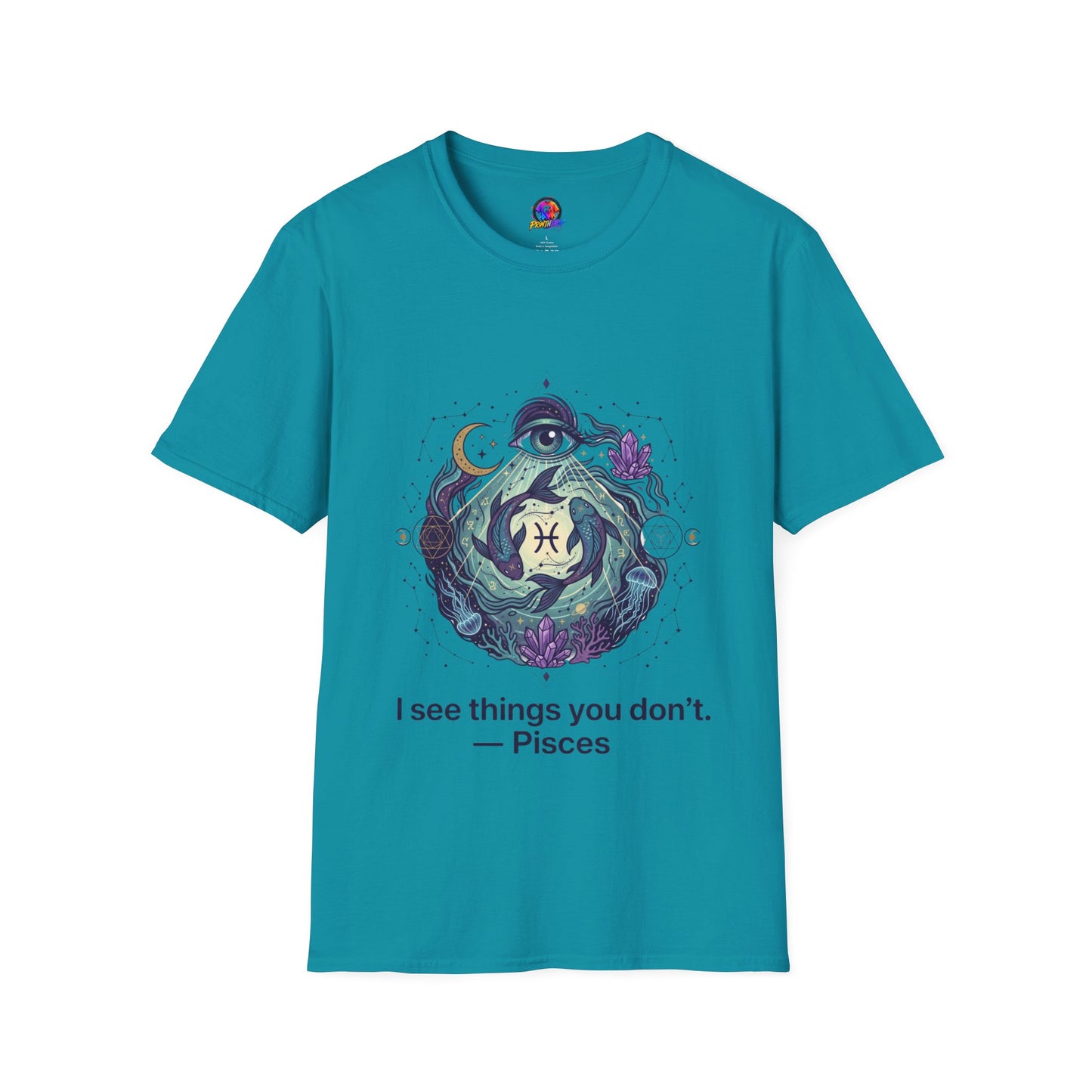 Pisces Mystic T-Shirt — 'I See Things You Don't' Astrology Tee