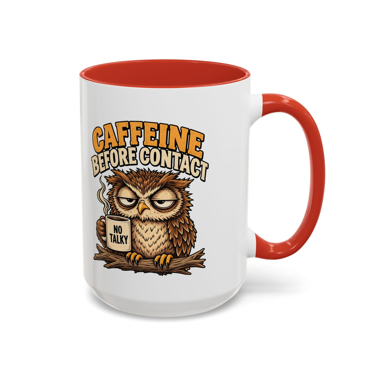 Funny And Witty "Caffeine Before Contact" Accent Coffee Mug (11, 15oz)