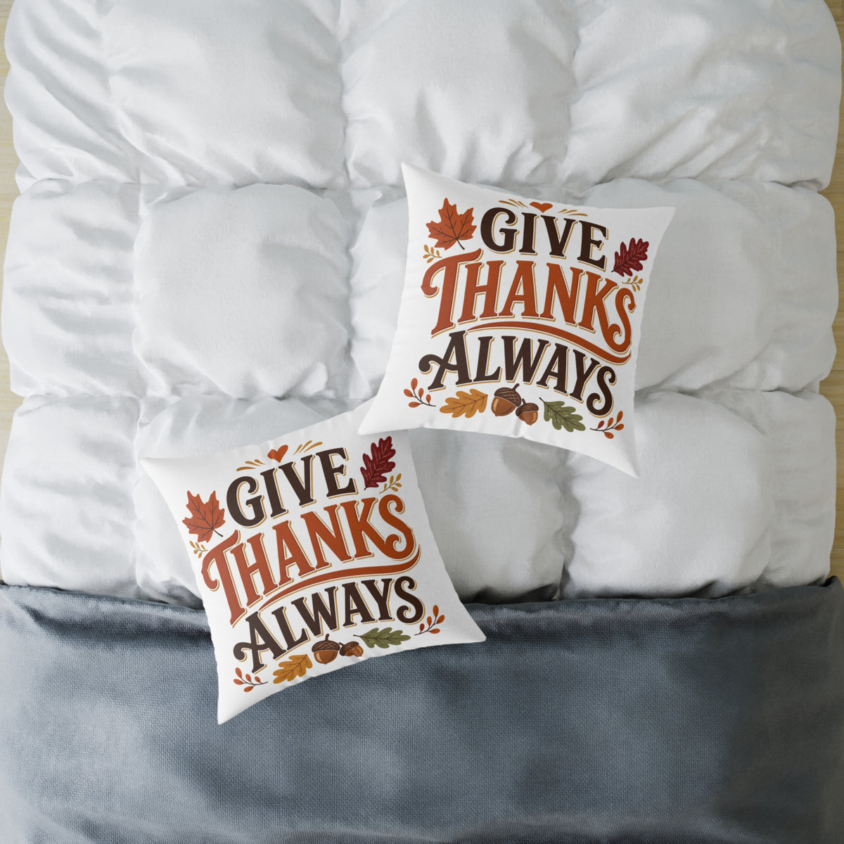 Thanksgiving Give Thanks Always Square Poly Canvas Pillow