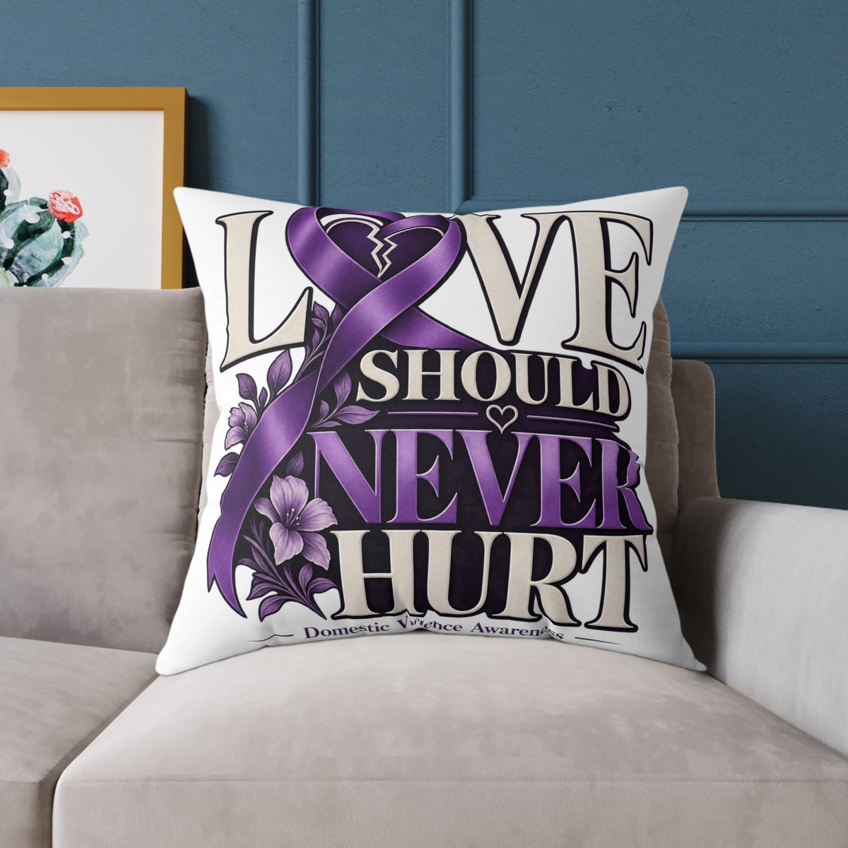 Square Pillow — "Love Should Never Hurt" Purple Ribbon Domestic Violence Awareness