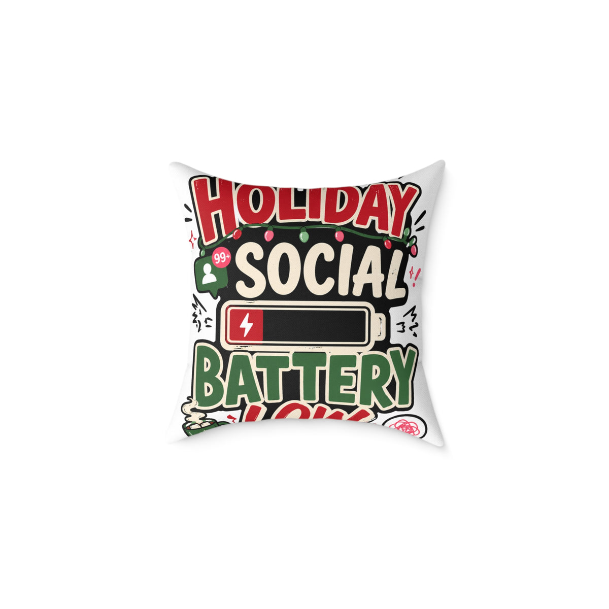 Modern Day Christmas Holiday Social Battery Low Square Poly Canvas Pillow