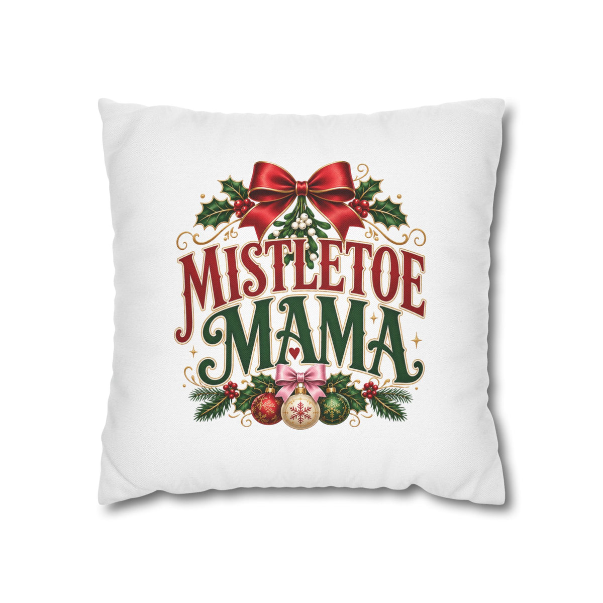 Christmas Mistletoe Mama Holiday Pillowcase
