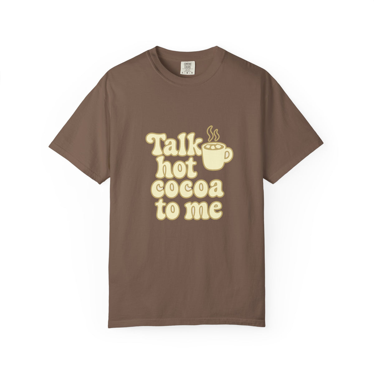 Talk Hot Cocoa To Me T‑Shirt — Cozy Winter Hot Chocolate Graphic Tee - Trending Now - October 2026