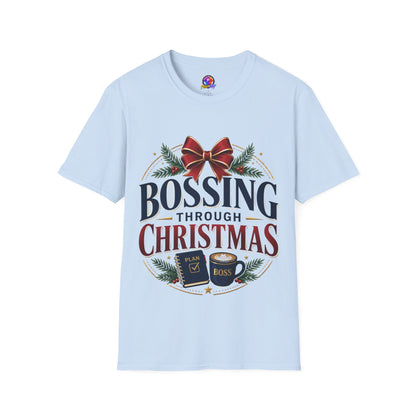 Christmas “Bossing Through Christmas” T‑Shirt — Funny Holiday Boss Gift