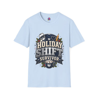 Holiday Shift Survivor T-Shirt — Nurse & Healthcare Worker Gift