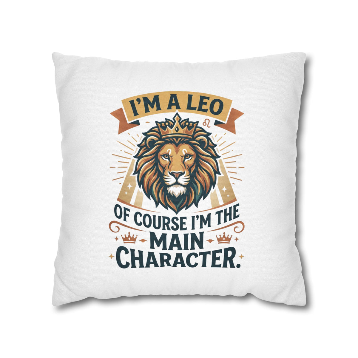 Leo Zodiac The Main Character Spun Polyester Square Pillowcase