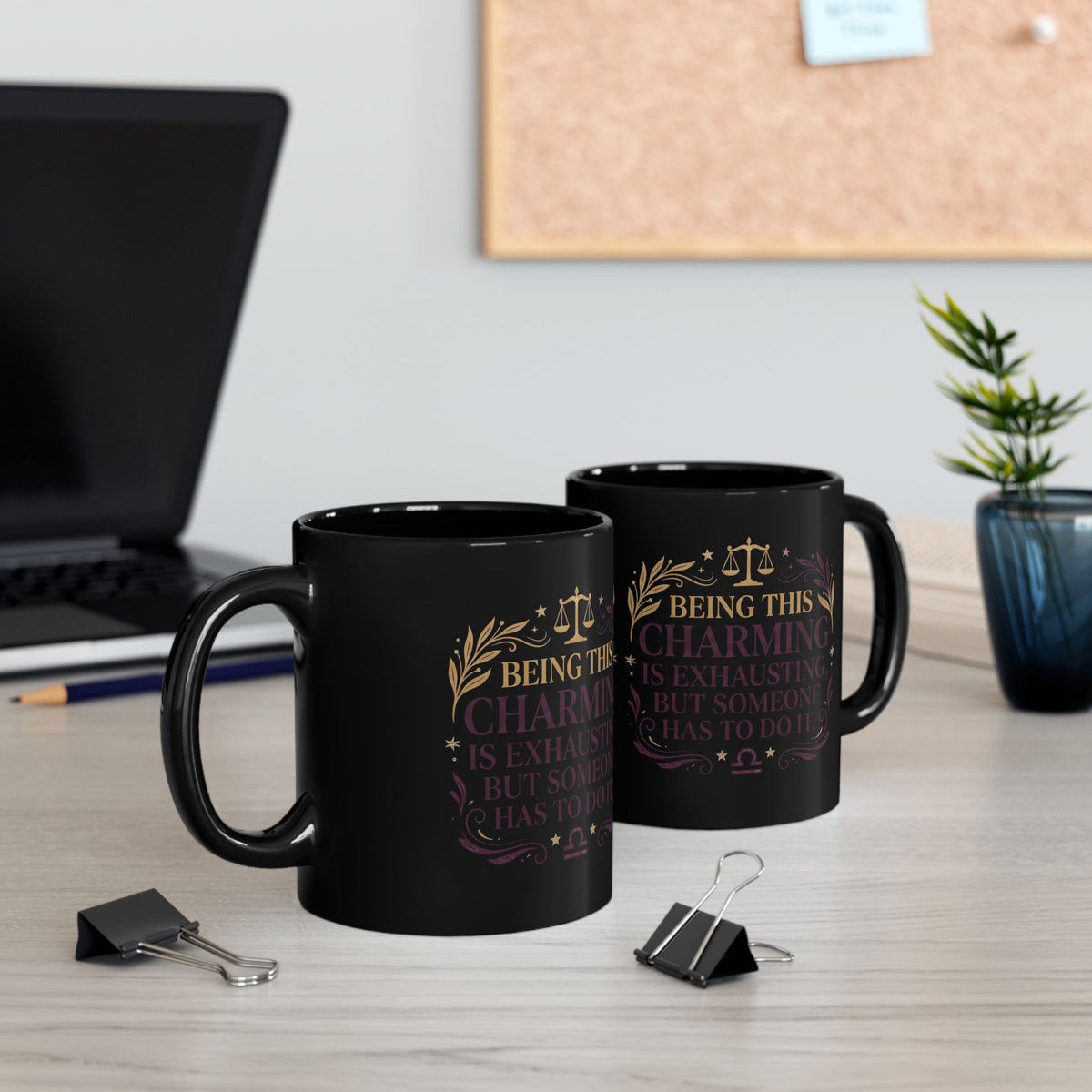 Libra Zodiac Libra Horoscope Mug — "Being This Charming Is Exhausting" Black Coffee Cup
