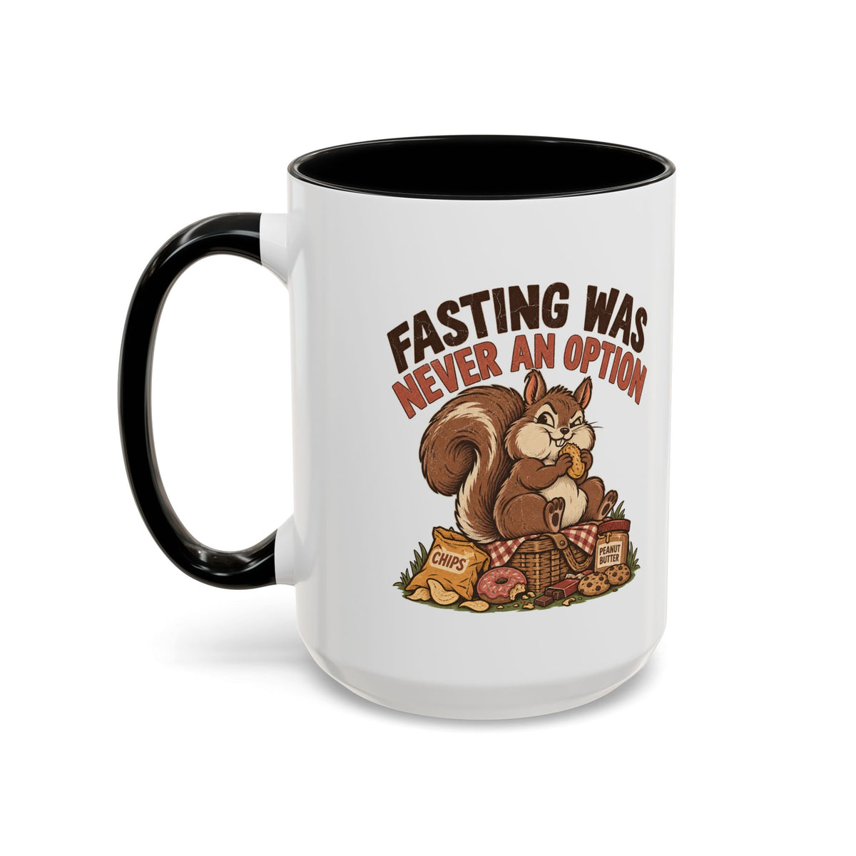 Funny And Witty "Fasting Was Never An Option" Accent Coffee Mug (11, 15oz)