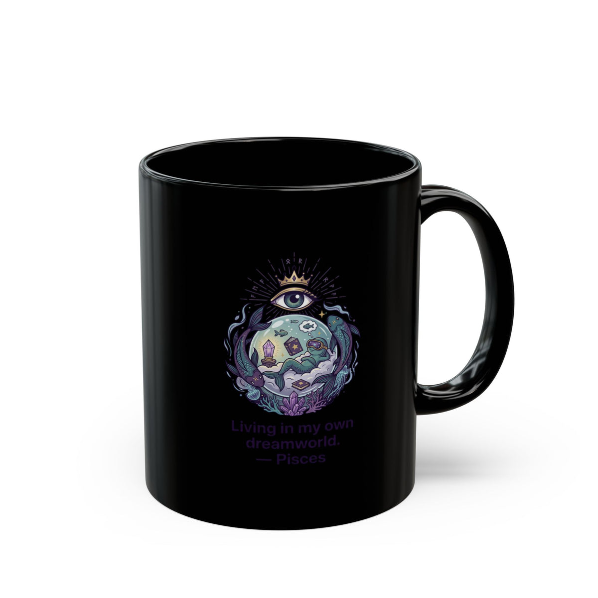 Pisces Zodiac Astrology Pisces Mug — "Living in My Own Dreamworld" Black Coffee Cup