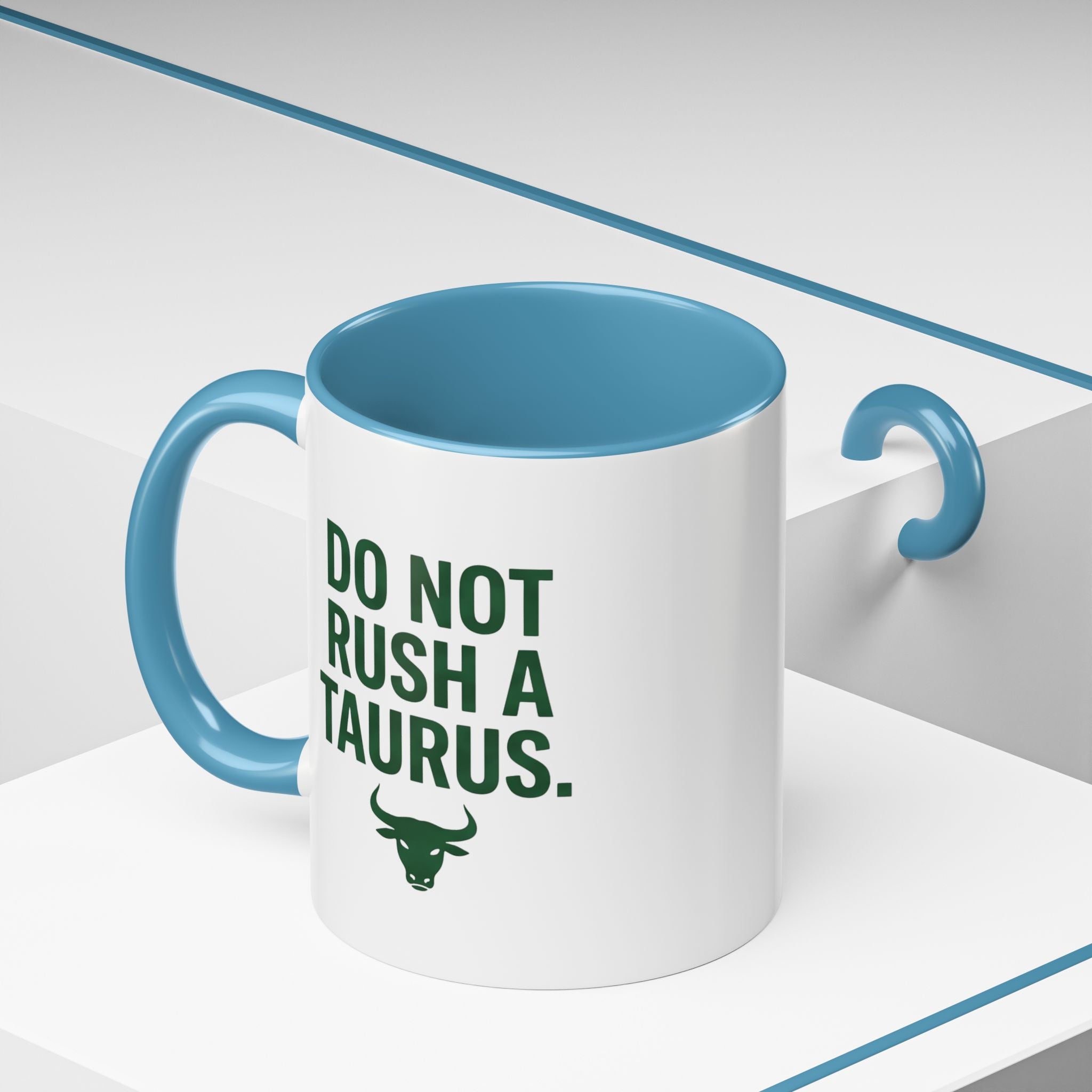 Do Not Rush a Taurus Coffee Mug — Zodiac Taurus Astrology Gift (11/15oz)