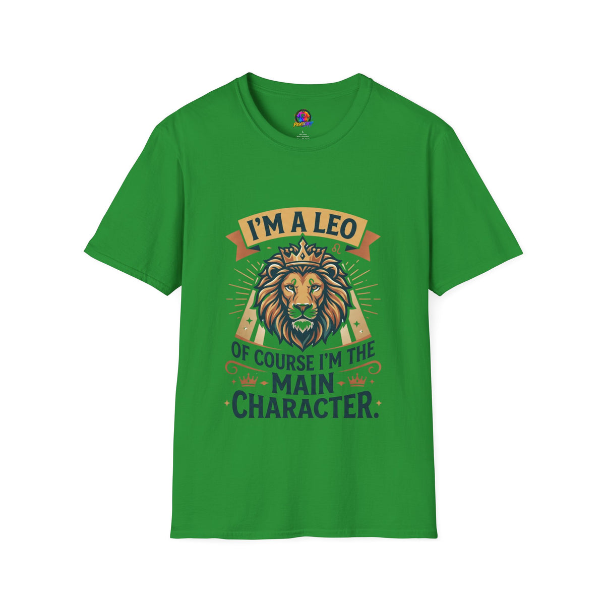 I’m a Leo Lion Zodiac T-Shirt — 'Of Course I’m the Main Character' Horoscope Tee