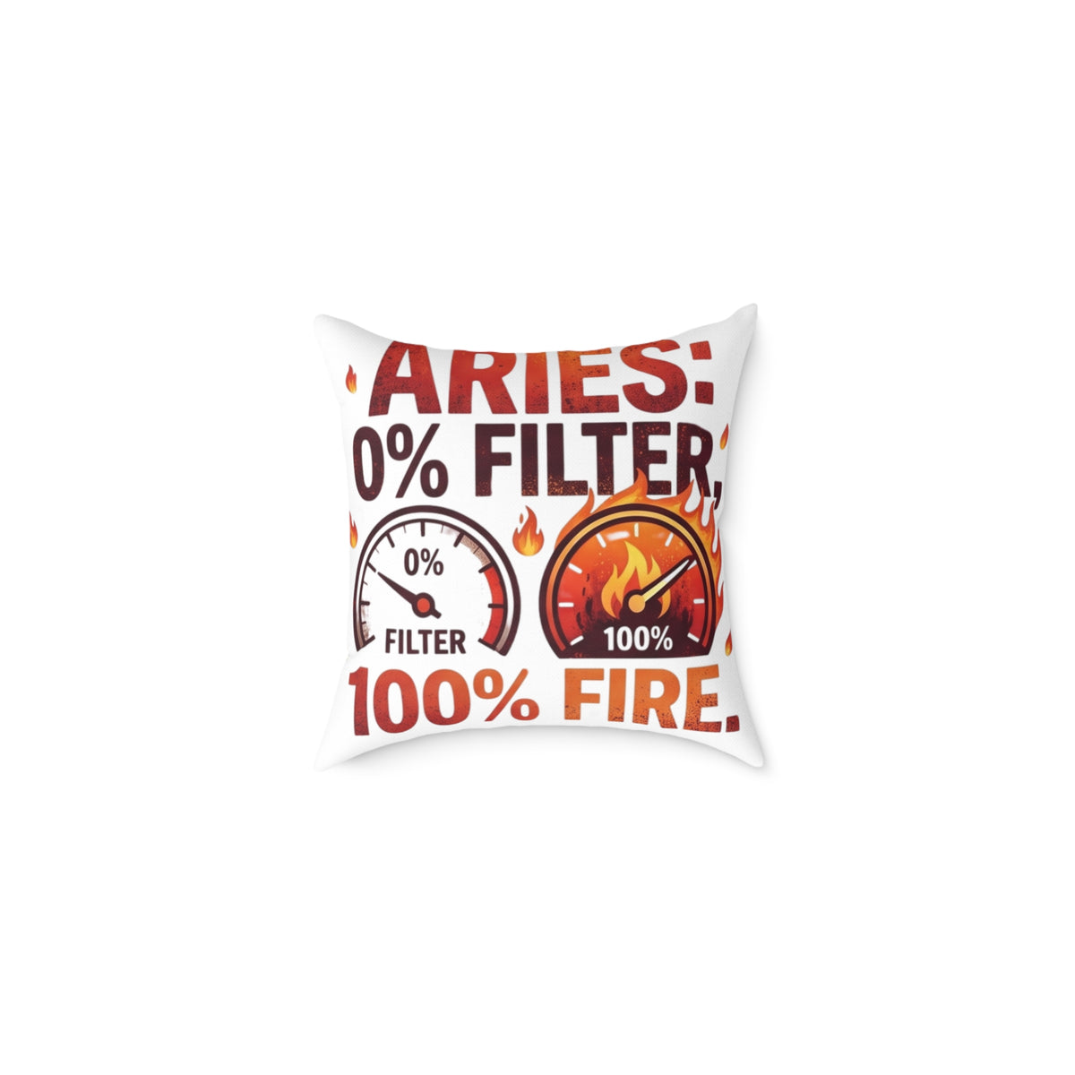 Aries 0% Filter 100% Fire Square Poly Canvas Pillow