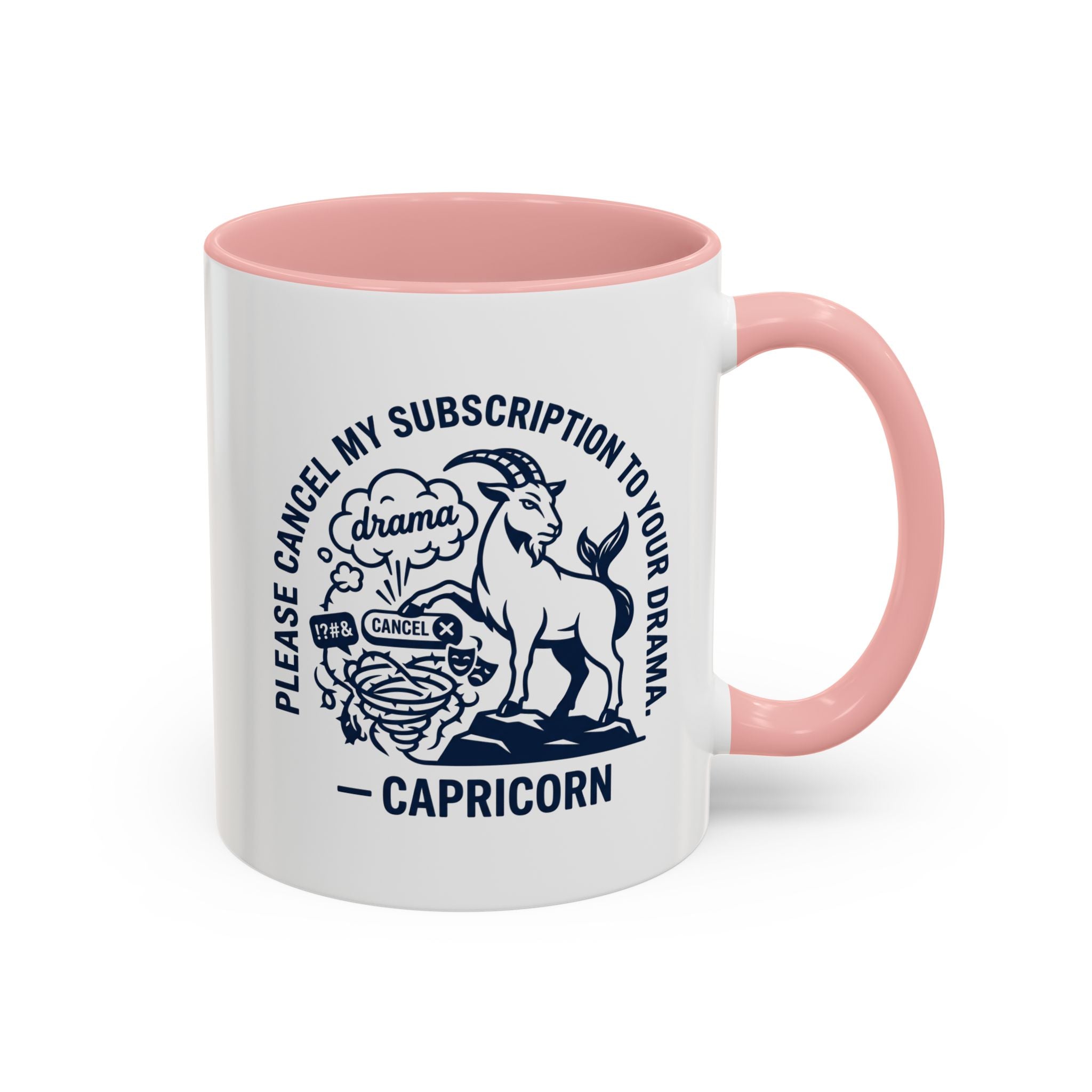 Capricorn Accent Coffee Mug – “Please Cancel My Subscription to Your Drama” Zodiac Gift