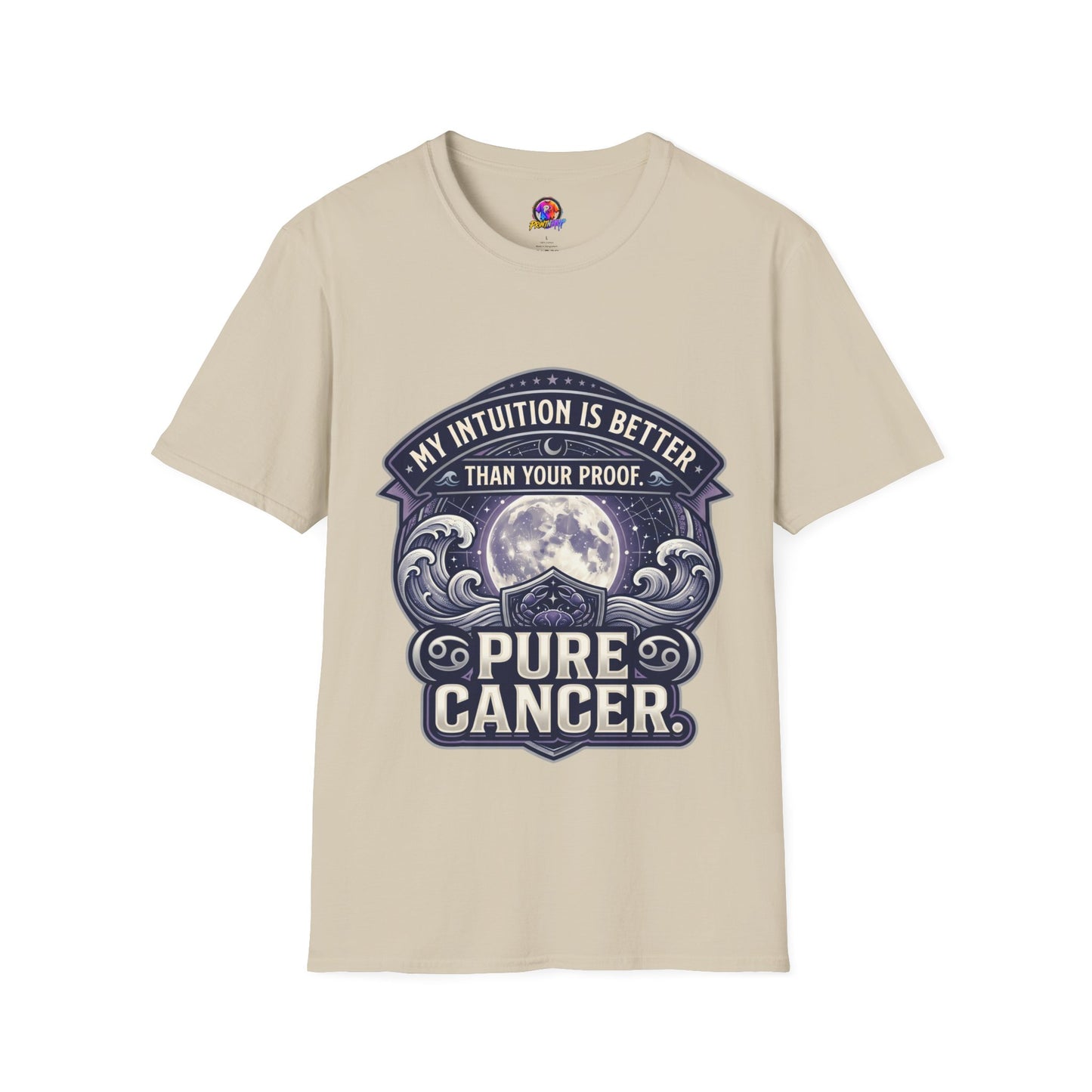 Cancer Zodiac T-Shirt — "My Intuition Is Better Than Your Proof" Astrology Tee