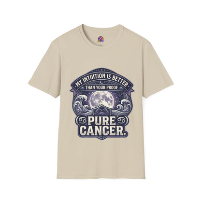 Cancer Zodiac T-Shirt — "My Intuition Is Better Than Your Proof" Astrology Tee