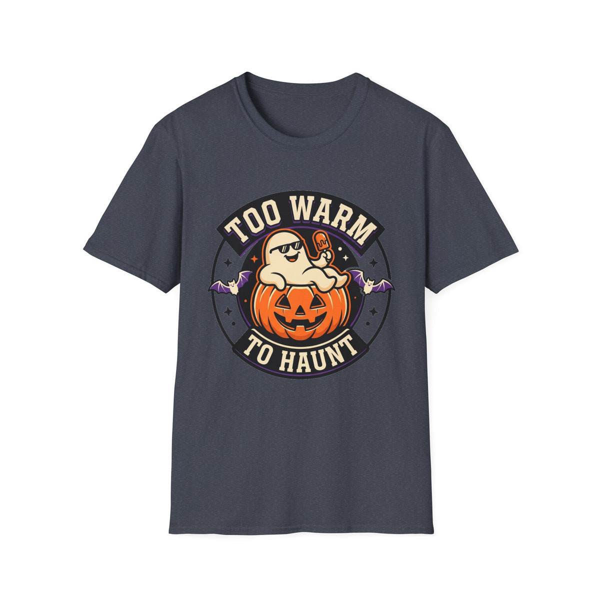 Too Warm to Haunt Halloween T-Shirt — Funny Pumpkin Autumn Tee - Trending Now - August 2026